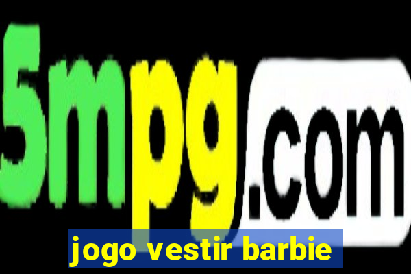 jogo vestir barbie